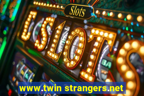 www.twin strangers.net